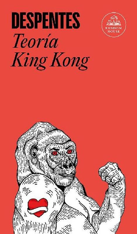 Teoría King Kong / King Kong Theory