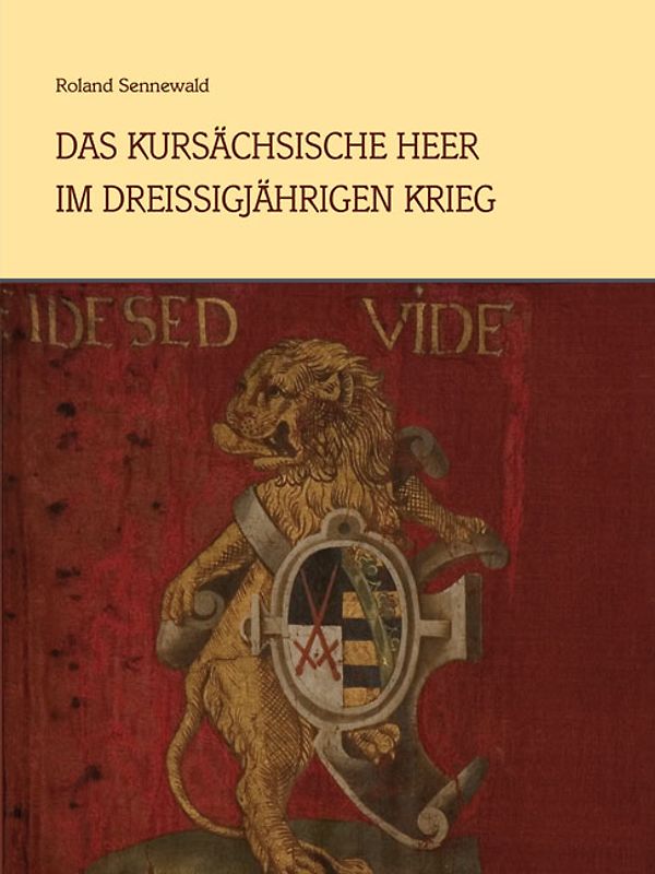 Das kursächsische Heer im Dreißigjährigen Krieg