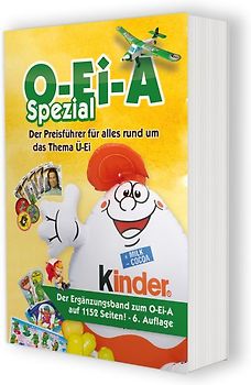O-Ei-A Spezial (6. Auflage) - Der Preisführer für alles rund um das Thema Ü-Ei