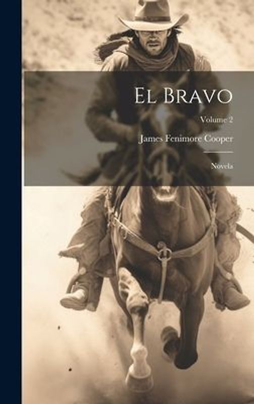El Bravo: Novela; Volume 2