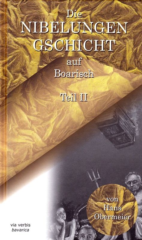 Die Nibelungengschicht auf Boarisch