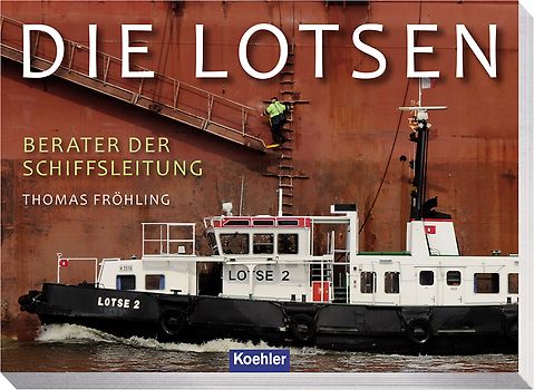 Die Lotsen. Berater der Schiffsleitung