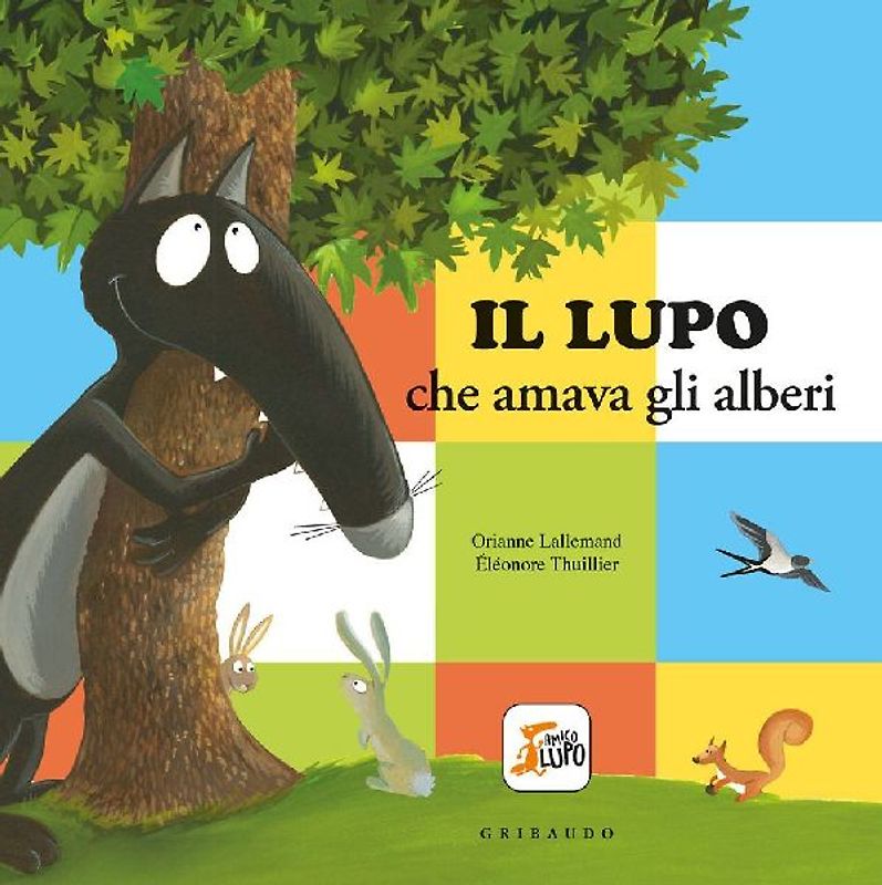 Il lupo che amava gli alberi. Amico lupo