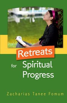 Retreats For Spiritual Progress (Practical Helps For The Overcomers, Band 3)