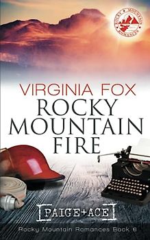 Rocky Mountain Fire (Rocky Mountain Romances, Book 6)