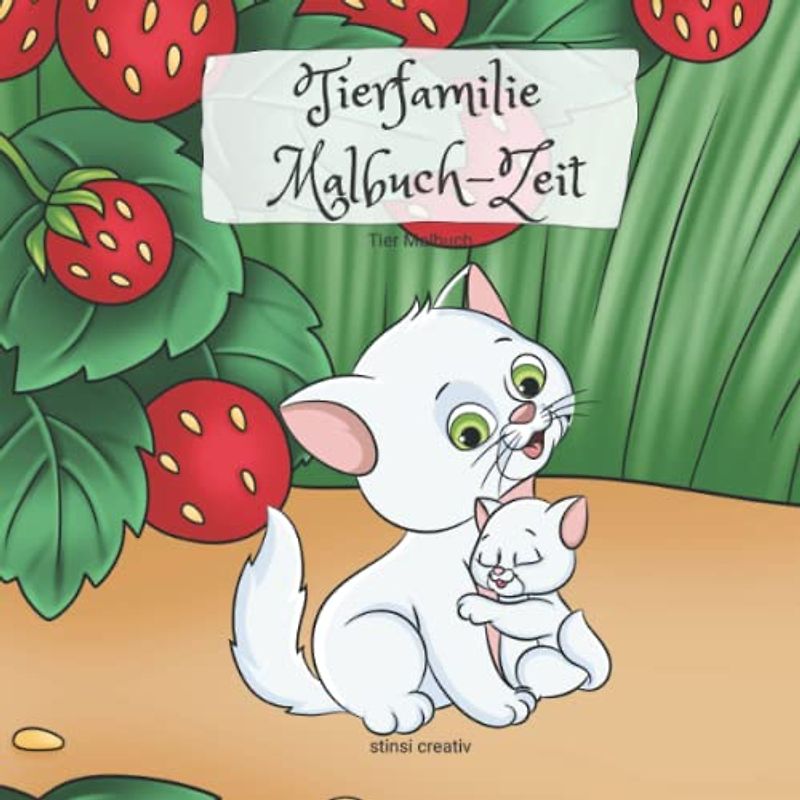 Tierfamilie Malbuch-Zeit: Tier Malbuch: Tierkinder mit Mutter - 30 Tier Motive zum Ausmalen und 30 Punkt zu Punkt Vorlagen - für Kinder im Vorschulalter