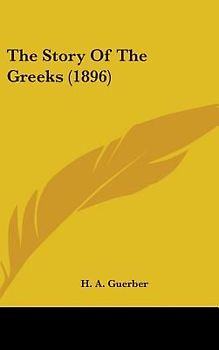The Story Of The Greeks (1896)