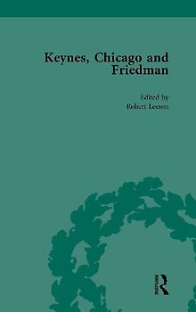 Keynes, Chicago and Friedman, Volume 1