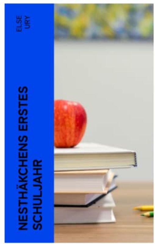 Nesthäkchens erstes Schuljahr