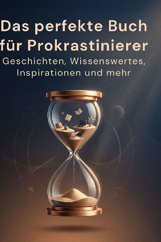 Das perfekte Buch für Prokrastinierer