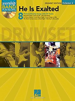 He Is Exalted: Drumset Edition (Worship Band Play-along, Band 4) (Worship Band Play-along, 4, Band 4)