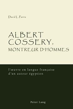 Albert Cossery, montreur d’hommes