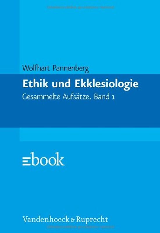 Ethik und Ekklesiologie. Gesammelte Aufsätze