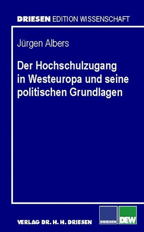 Der Hochschulzugang in Westeuropa und seine politischen Grundlagen