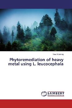 Phytoremediation of heavy metal using L. leucocephala