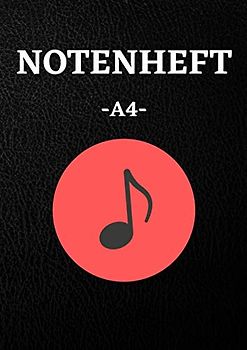 Notenheft A4: Musiker Heft mit Notenlinien, Hilfslinien, Geschenkidee, 120 Seiten