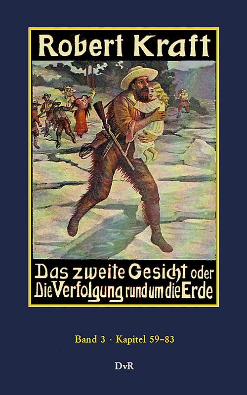 Das zweite Gesicht oder die Verfolgung rund um die Erde : Band 3