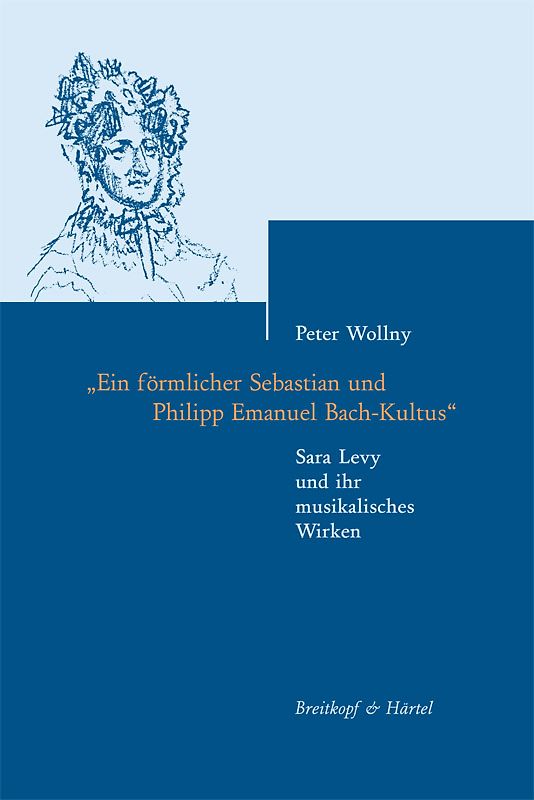 "Ein förmlicher Sebastian und Philipp Emanuel Bach-Kultus"