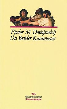 Die Brüder Karamasow / Die Brüder  Karamasow. Vollständige Ausgabe