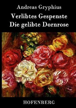 Verlibtes Gespenste - Die gelibte Dornrose