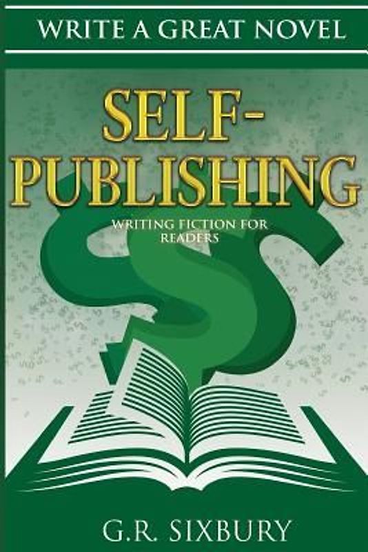 Self-Publishing: Writing Fiction for Readers