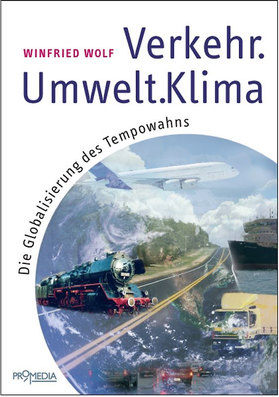 Verkehr - Umwelt - Klima. Die Gloablisierung des Tempowahns