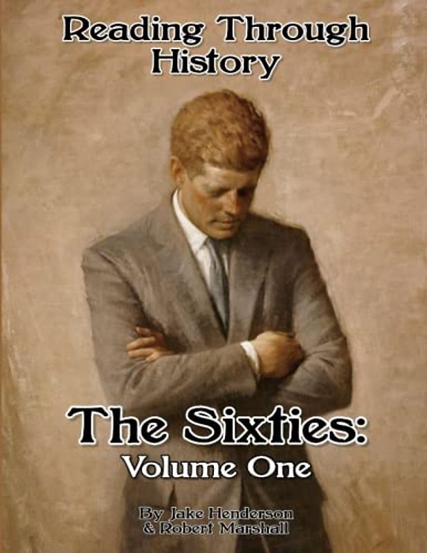 The Sixties: Volume One: Teacher's Edition (Reading Through History)