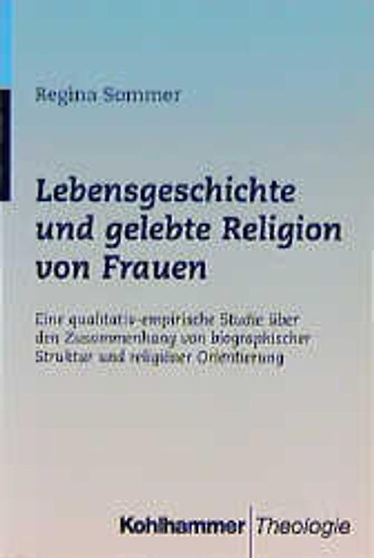 Lebensgeschichte und gelebte Religion von Frauen