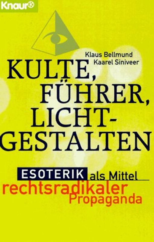 Kulte, Führer, Lichtgestalten. Esoterik als Mittel rechtsradikaler Propaganda