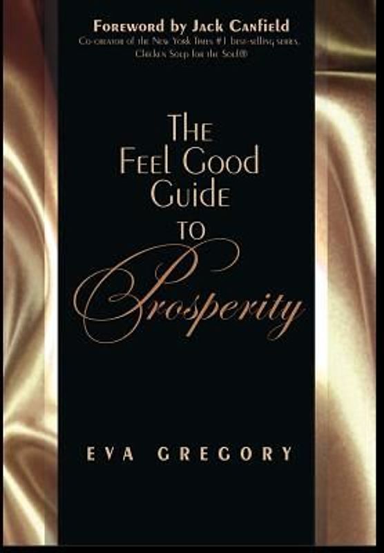 The Feel Good Guide to Prosperity