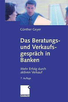 Das Beratungs- und Verkaufsgespräch in Banken