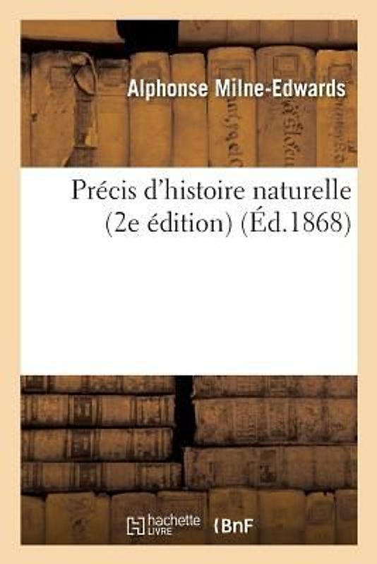 Précis d'Histoire Naturelle 2e Édition