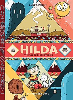 Hilda the Wilderness Stories: Hilda and the Troll / Hilda and the Midnight Giant (Hildafolk)