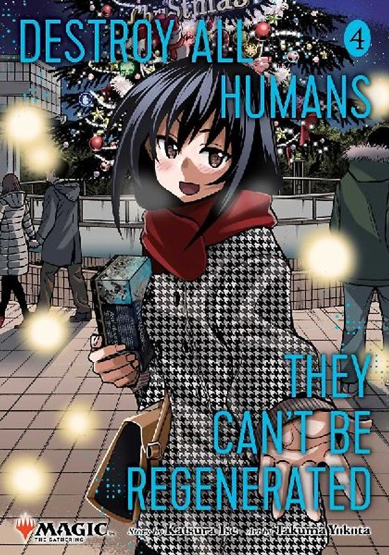 Destroy All Humans. They Can't Be Regenerated. A Magic: The Gathering Manga, Vol. 4. Limited Edition Magic
