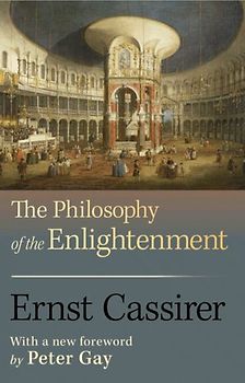 Philosophy of the Enlightenment (Princeton Classic Editions) - Ernst Cassirer