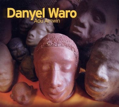 Danyel Waro - Aou Amwin/Best of