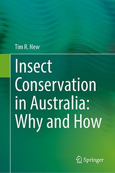 Insect Conservation in Australia: Why and How