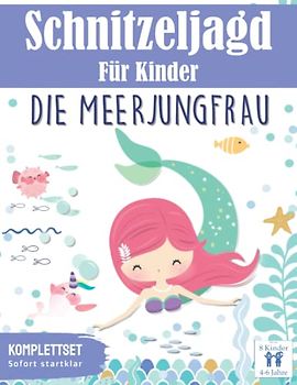 Schnitzeljagd für Kinder: Die Meerjungfrau - Das Abenteuer im Meer: Meerjungfrauen Schatzsuche Set | für 4-6 Jährige (Partyspiele zum Kindergeburtstag)