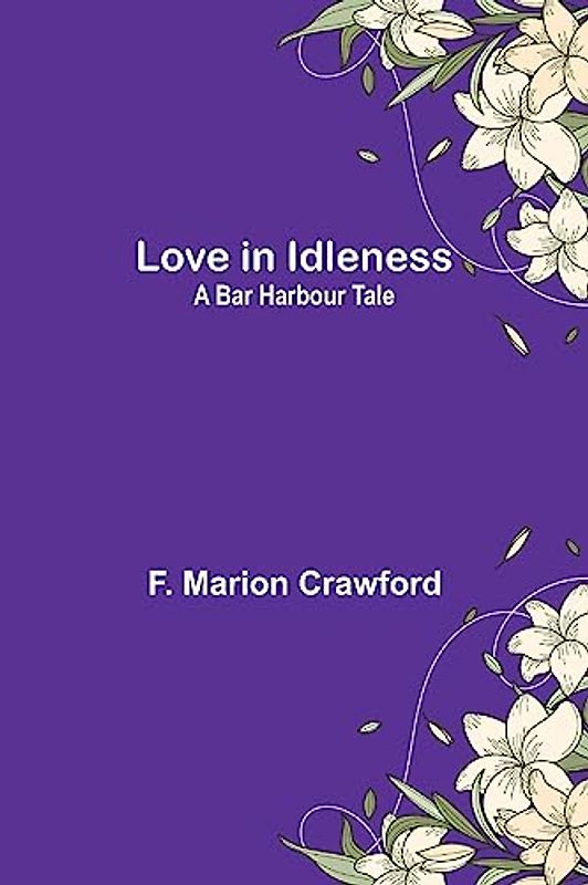 Love in Idleness: A Bar Harbour Tale