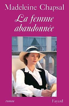 La femme abandonnée : D'après une nouvelle d'Honoré de Balzac avec la collaboration d'Edouard Molinaro - Chapsal, Madeleine