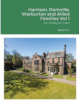 Harrison, Domville, Warburton and Allied Families Vol 1
