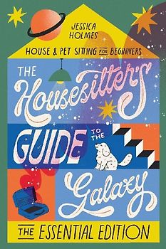 The Housesitter's Guide to the Galaxy