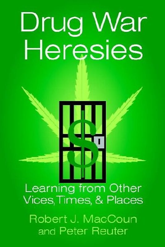Drug War Heresies