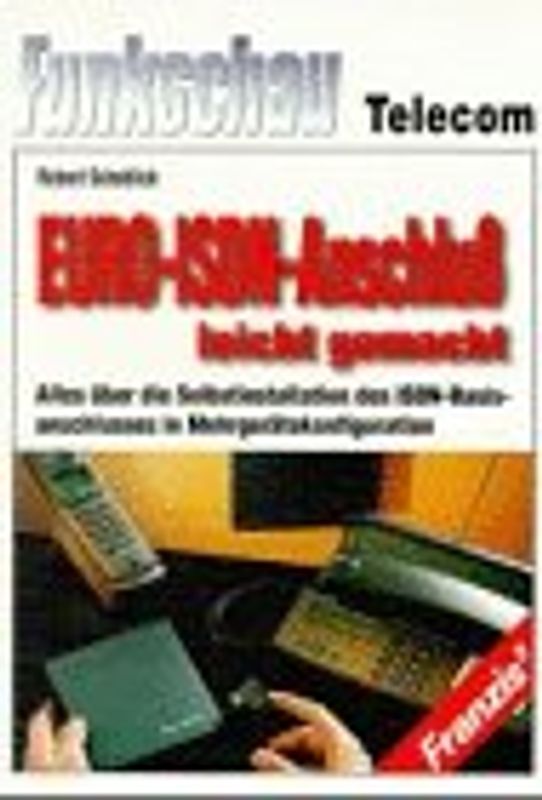 EURO-ISDN-Anschluss leicht gemacht. Alles über die Selbstinstallation des ISDN-Basisanschlusses in Mehrgeräte-Konfiguration