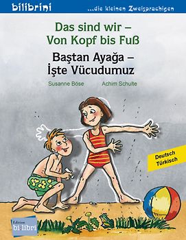 Das sind wir – Von Kopf bis Fuß (Deutsch-Türkisch)