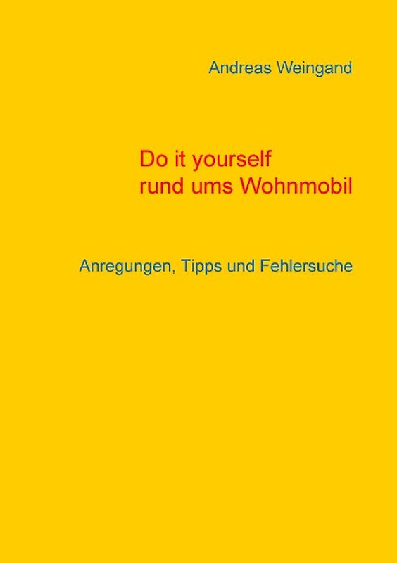 Do it yourself rund ums Wohnmobil