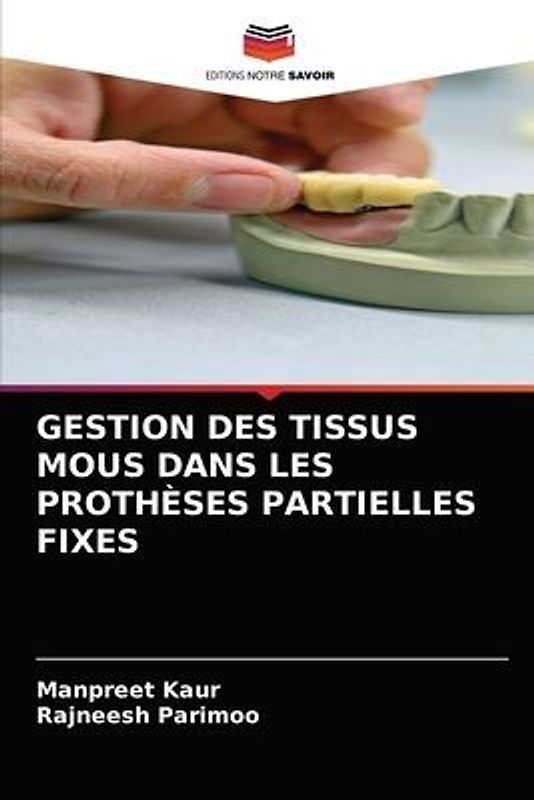 GESTION DES TISSUS MOUS DANS LES PROTHÈSES PARTIELLES FIXES