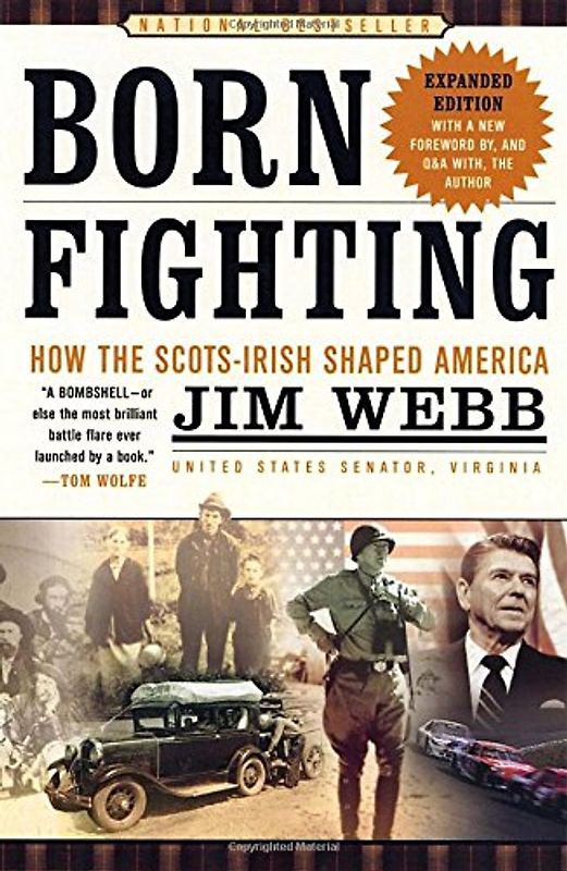 Born Fighting: How the Scots-Irish Shaped America - James Webb