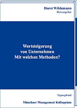 Wertsteigerung von Unternehmen. Mit welchen Methoden?