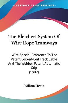 The Bleichert System Of Wire Rope Tramways